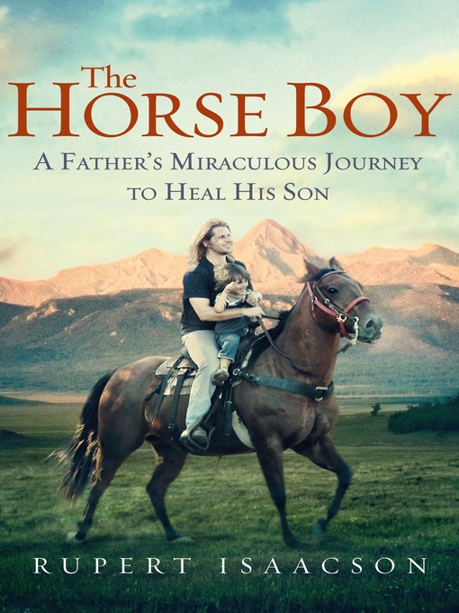 Title details for The Horse Boy by Rupert Isaacson - Available